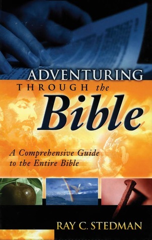 Adventuring Through the Bible: A Comprehensive Guide to the Entire Bible PDF MOBI por Ray C. Stedman