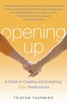 Opening Up by Tristan Taormino Opening Up by Tristan Taormino