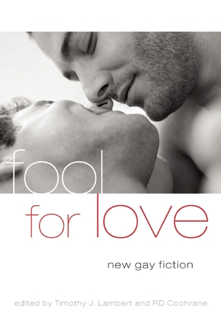 Fool For Love: New Gay Fiction