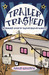 Trailer Trashed My Dubious Efforts Toward Upward Mobility by Hollis Gillespie