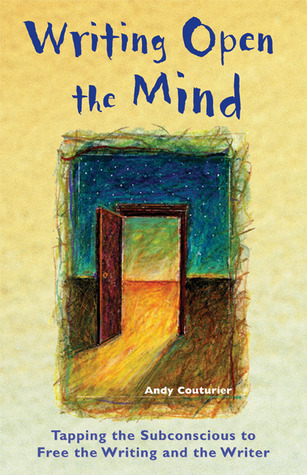 writing-open-the-mind-tapping-the-subconscious-to-free-the-writing-and-the-writer