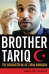 Brother Tariq by Caroline Fourest Brother Tariq by Caroline Fourest