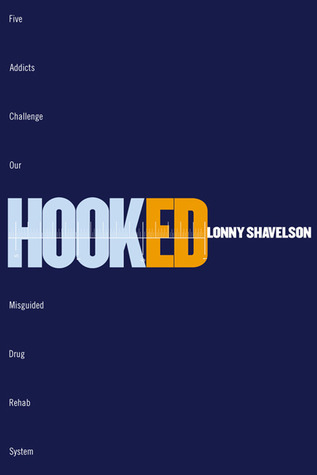 hooked-five-addicts-challenge-our-misguided-drug-rehab-system