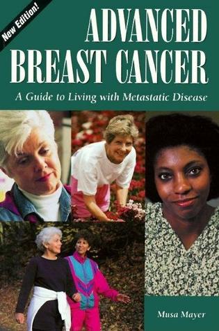 Advanced Breast Cancer: por Musa Mayer MOBI TORRENT