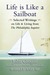 Life Is Like a Sailboat Selected Writings on Life and Living from The Philadelphia Inquirer by John Grogan