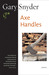 Axe Handles Poems by Gary Snyder