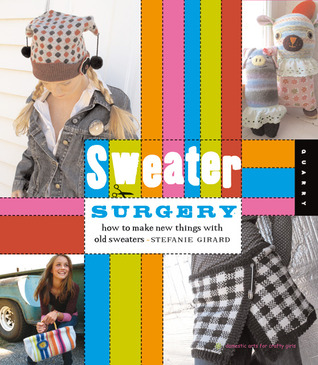 sweater-surgery-how-to-make-new-things-with-old-sweaters