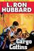 Cargo of Coffins by L. Ron Hubbard