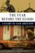 The Year Before the Flood A Story of New Orleans by Ned Sublette