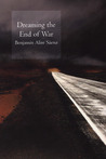 Dreaming the End of War cover