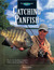 Catching Panfish Tactics for Sunfish, Crappies, Yellow Perch and White Bass by Shawn Perich