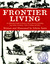 Frontier Living An Illustrated Guide to Pioneer Life in America by Edwin Tunis