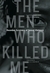 The Men Who Killed Me Rwandan Survivors of Sexual Violence by Anne-Marie de Brouwer