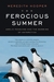 The Ferocious Summer: Adeli...