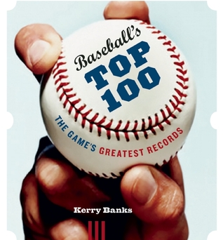 Baseball’s Top 100: The Game's Greatest Records