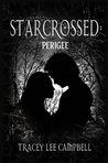 Starcrossed: Perigee: Book One Of The Starcrossed Trilogy