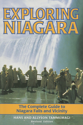 exploring-niagara-the-complete-guide-to-niagara-falls-and-vicinity