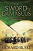 The Sword of Damascus (Aelric, #4) by Richard Blake