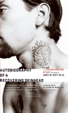 Autobiography of a Recovering Skinhead