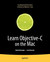 Learn Objective-C on the Mac