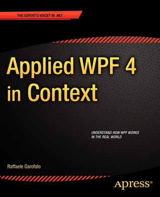Applied Wpf 4 in Context por Raffaele Garofalo 978-1430234708 EPUB FB2
