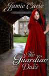 The Guardian Duke (Forgotten Castles #1)