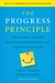 The Progress Principle: Using Small Wins to Ignite Joy, Engagement, and Creativity at Work