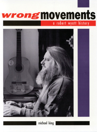 wrong-movements-a-robert-wyatt-history-music