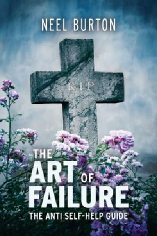 the-art-of-failure-the-anti-self-help-guide