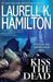 Kiss the Dead (Anita Blake, Vampire Hunter, #21) by Laurell K. Hamilton