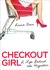 Checkout Girl: A Life Behind the Register