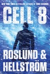 Cell 8 (Grens & Sundkvist #3) Cell 8 (Grens & Sundkvist #3)