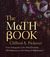 The Math Book From Pythagoras to the 57th Dimension, 250 Milestones in the History of Mathematics by Clifford A. Pickover