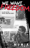 We Want Freedom: A Life in the Black Panther Party