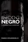 Incognegro: A Memoir of Exile and Apartheid