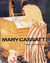 Mary Cassatt Paintings and Prints by Frank Getlein