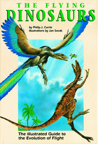 the-flying-dinosaurs-the-illustrated-guide-to-the-evolution-of-flight