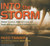 Into the Storm Violent Tornadoes, Killer Hurricanes, and Death-defying Adventures in Extreme Weather by Reed Timmer