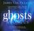 Ghosts Among Us Uncovering the Truth about the Other Side by James Van Praagh
