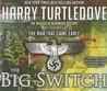 The Big Switch (The War That Came Early, #3)
