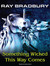 Something Wicked This Way Comes by Ray Bradbury