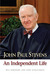 John Paul Stevens An Independent Life by Bill Barnhart
