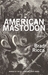 American Mastodon by Brad Ricca