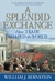 A Splendid Exchange How Trade Shaped the World from Prehistory to Today by William J. Bernstein