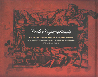 Codex Espangliensis: From Columbus to the Border Patrol EPUB MOBI por Guillermo Gómez-Peña
