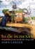 To Die in Mexico Dispatches from Inside the Drug War by John Gibler