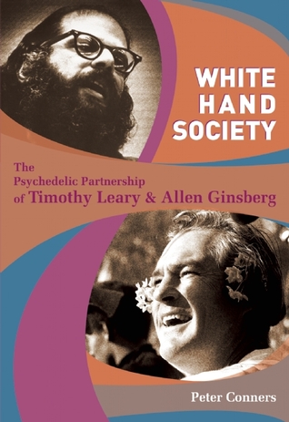 white-hand-society-the-psychedelic-partnership-of-timothy-leary-allen-ginsberg