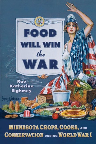 food-will-win-the-war-minnesota-crops-cooks-and-conservation-during-world-war-i