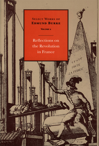 Select Works of Edmund Burke: Reflections on the Revolution in France Descargas de libros en espanol