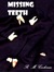 Missing Teeth by R.M. Cochran